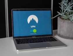 Memahami Apa Itu VPN, Fungsi, dan Sejumlah Kelebihannya